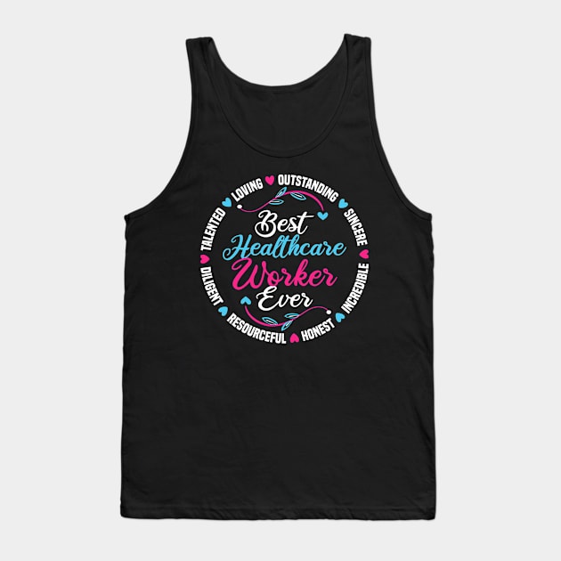 Best Healthcare Worker Ever Tank Top by White Martian